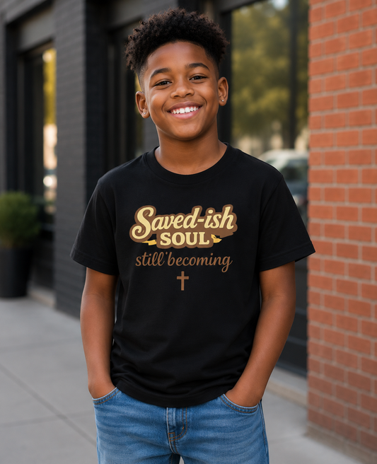 Saved-ish Soul "Still Becoming" Youth T-Shirt