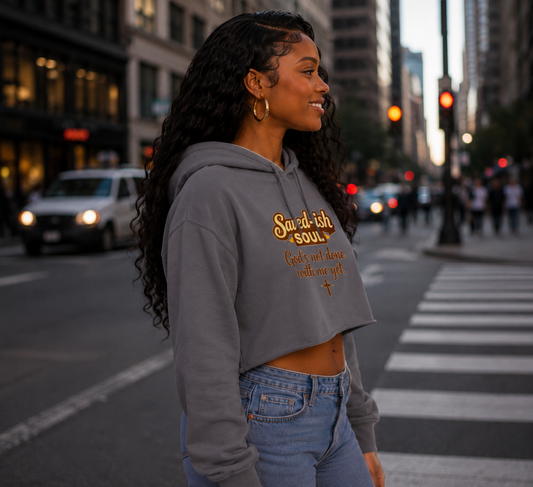 Saved-ish Soul "God's Not Done With Me Yet" Crop Hoodie