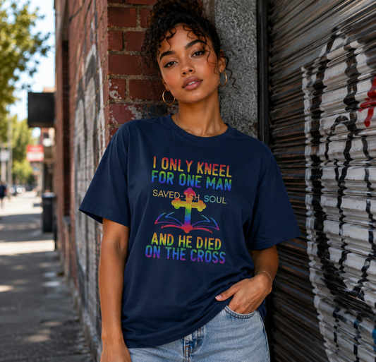 Saved-ish Soul "I Only Kneel for One Man" T-shirt