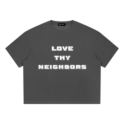 Saved-ish Soul "Love Thy Neighbors" Boxy T-Shirt