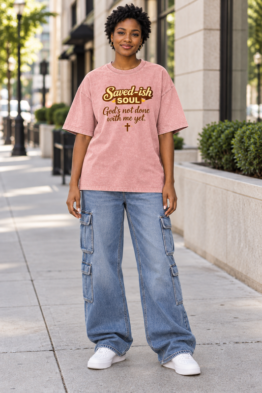 Saved-ish Soul "God's Not Done With Me Yet" Washed Oversized T-Shirt