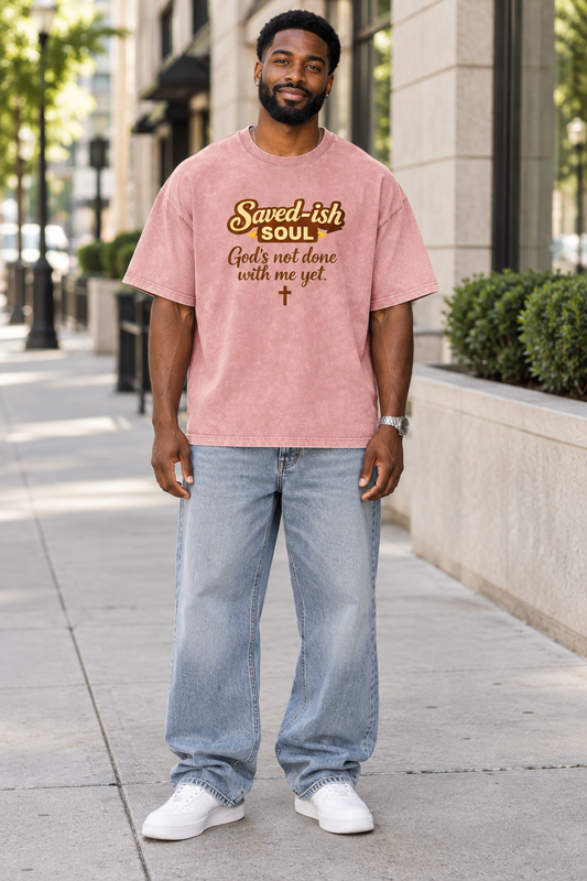 Saved-ish Soul "God's Not Done With Me Yet" Washed Oversized T-Shirt