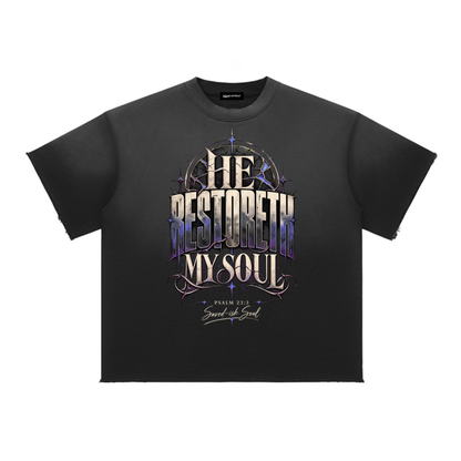 Saved-ish Soul "He Restoreth My Soul" Sun Fade Raw Edge T-Shirt