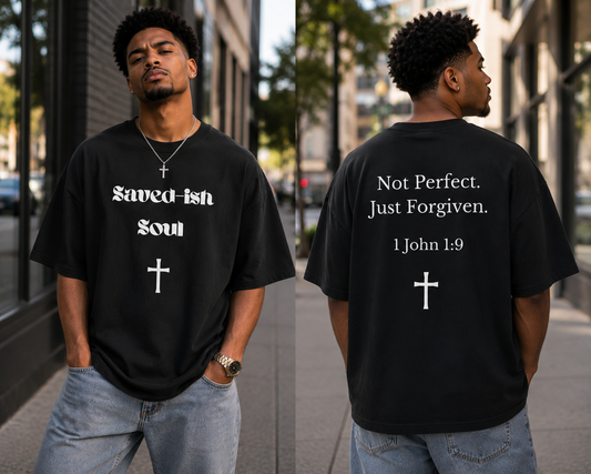 Saved-ish Soul “Not Perfect, Just Forgiven” T-Shirt