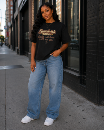 Saved-ish Soul "God's Not Done With Me Yet" Boxy Tee