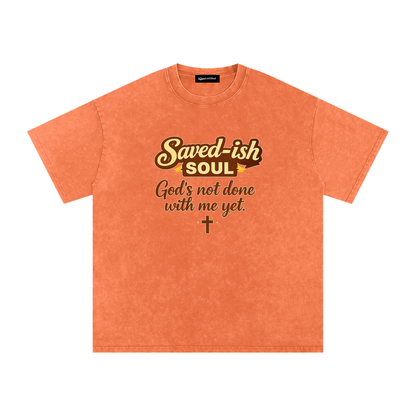 Saved-ish Soul "God's Not Done With Me Yet" Washed Oversized T-Shirt