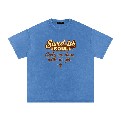 Saved-ish Soul "God's Not Done With Me Yet" Washed Oversized T-Shirt