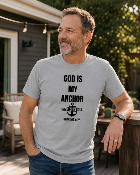 Saved-ish Soul "God Is My Anchor" T-Shirt