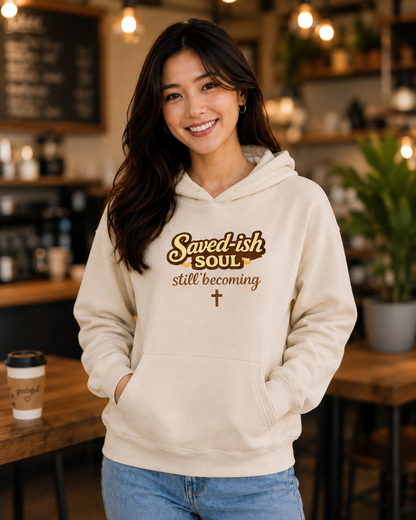 Saved-ish Soul "Still Becoming" Unisex Oversized Hoodie