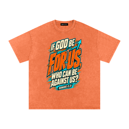 Saved-ish Soul "If God Be For Us" Snow Washed Oversized T-Shirt