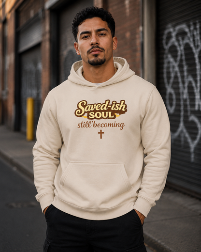 Saved-ish Soul "Still Becoming" Unisex Oversized Hoodie
