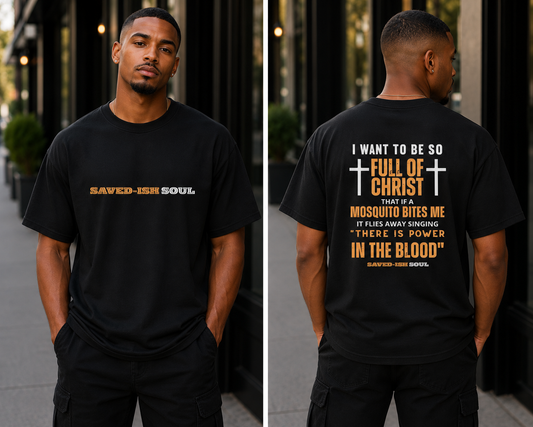 Saved-ish Soul "Full of Christ" T-Shirt
