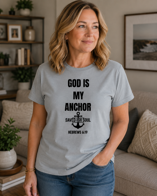 Saved-ish Soul "God Is My Anchor" T-Shirt
