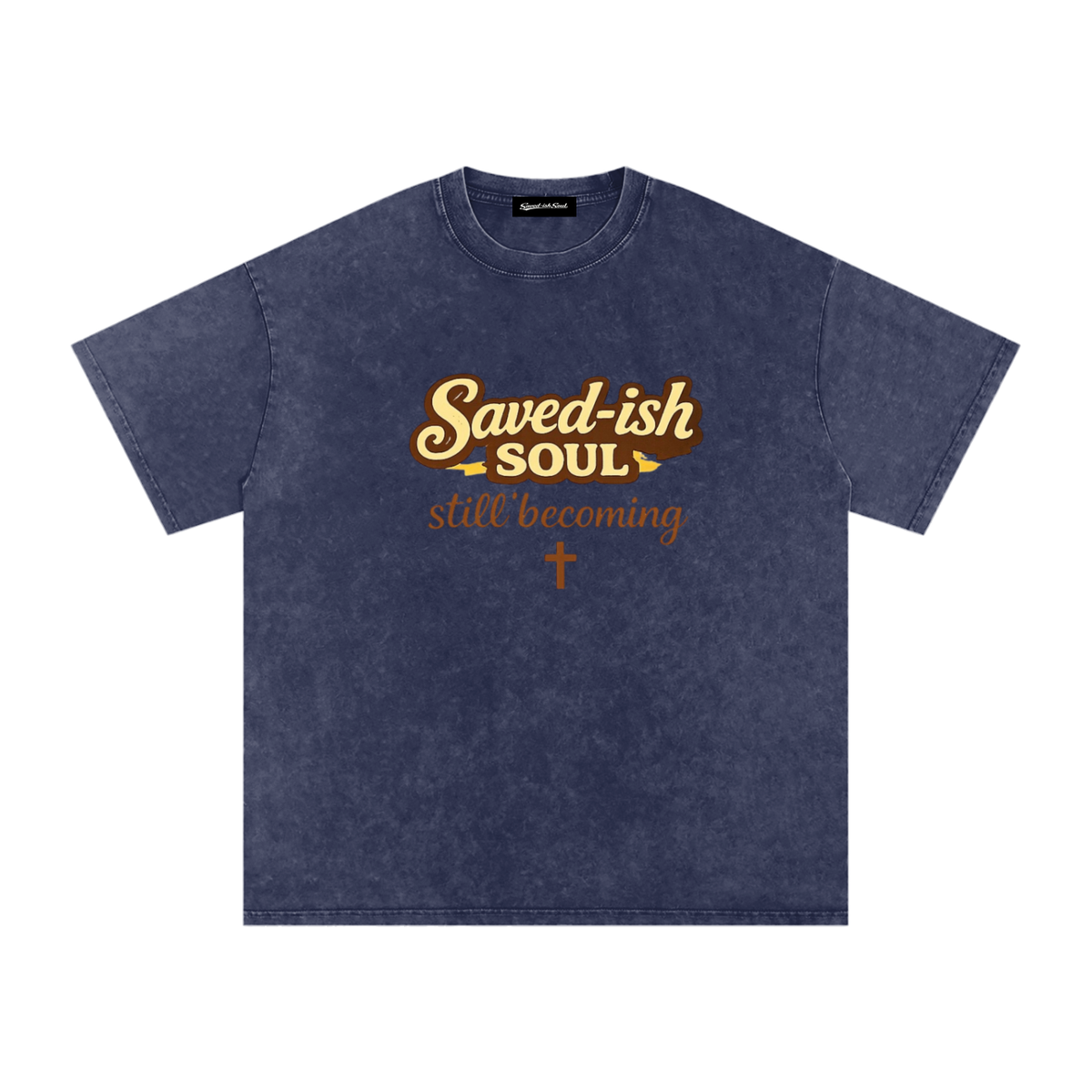 Saved-ish Soul "Still Becoming" Snow Washed Oversized T-Shirt