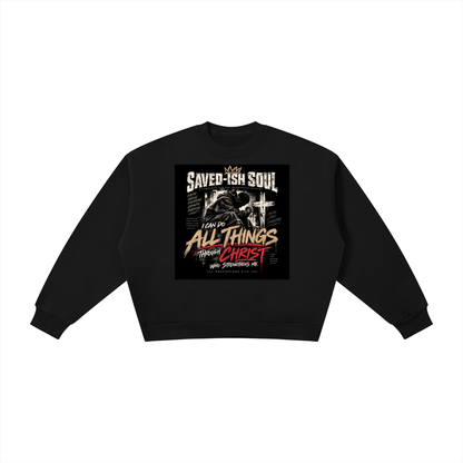 Saved-ish Soul "Philippians 4:13" Boxy Fleece Sweatshirt