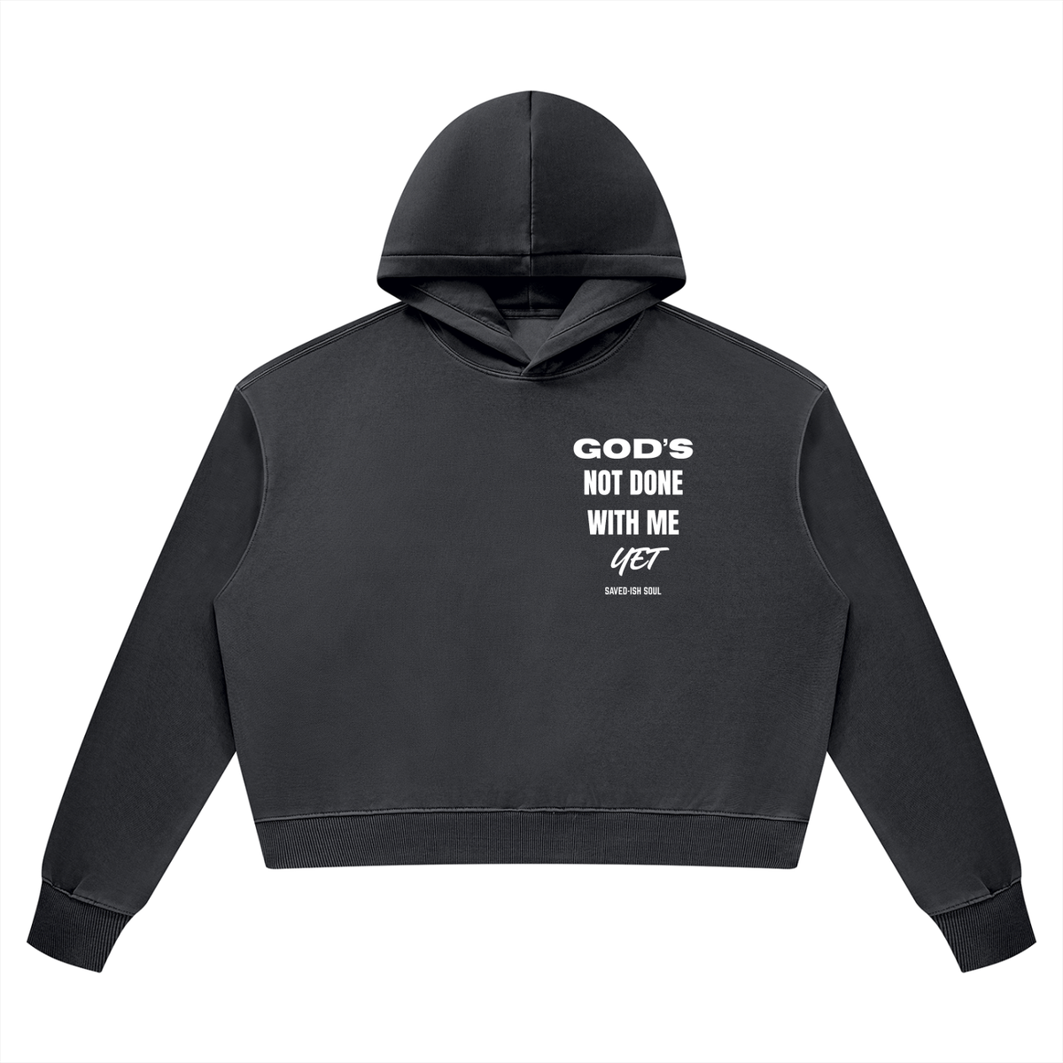 Saved-ish Soul "God's Not Done With Me Yet" Vintage Wash Hoodie