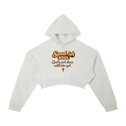 Saved-ish Soul "God's Not Done With Me Yet" Essential Cropped Hoodie