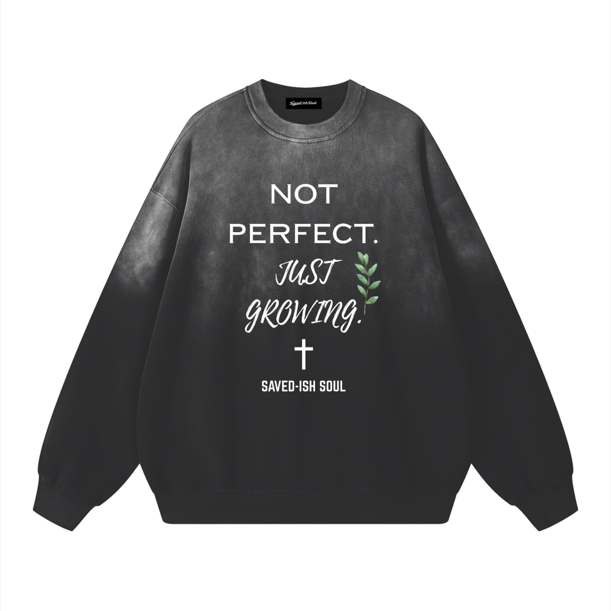 Saved-ish Soul "Not Perfect, Just Growing" Sunfade Sweatshirt